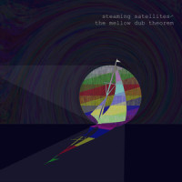 The Mellow Dub Theorem_Steaming Satellites