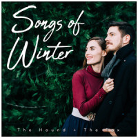 Baby It's Cold Outside_The Hound + The Fox