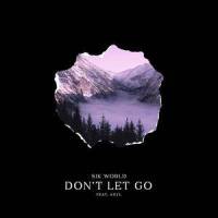 Don't Let Go (feat. Axyl)_Sik World,AXYL