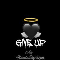 Give Up_FlawdaBoyRoger,Alee