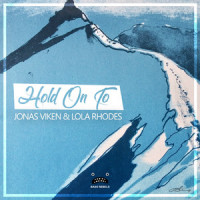 Hold On To_Jonas Viken,Lola Rhodes,Invaders Of Nine