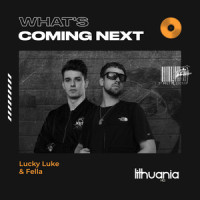 What's Coming Next?_Lucky Luke,Fella,Lukas Kemesis,Augustas Verbus