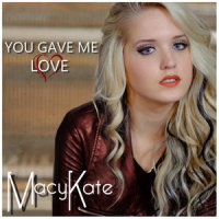 You Gave Me Love_Macy Kate