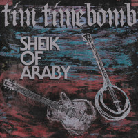 Sheik of Araby_Tim Timebomb