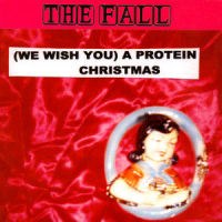 (We Wish You) A Protein Christmas_The Fall