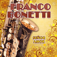 Señor Amor_Franco Bonetti,Armando Manzanero