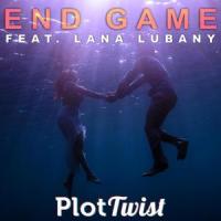 End Game(feat. Lana Lubany)_Plot Twist,Lana Lubany
