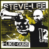 I Like Guns_Steve Lee