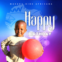 Happy Birthday_Masaka kids Africana