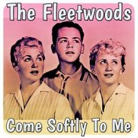 Come Softly to Me_The Fleetwoods