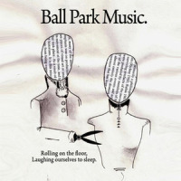 All I Want Is You_Ball Park Music