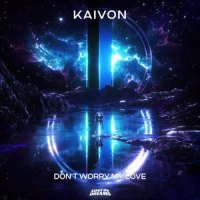 Don't Worry My Love_Kaivon
