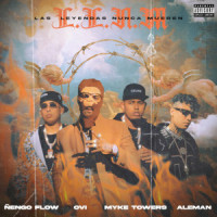 Las Leyendas Nunca Mueren(feat. Ñengo Flow)_Ovi,Myke Towers,Alemán,Ñengo Flow