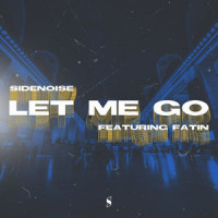 Let Me Go_Sidenoise,Fatin