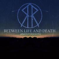 Between Life And Death(Piano Version)_R For Renegade