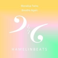 Breathe Again_MonaLisa Twins