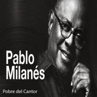 Tu Eres la Música Que Tengo Que Cantar_Pablo Milanés