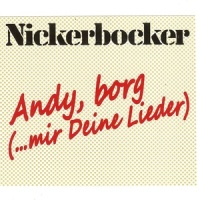 ANDY, BORG (... mir Deine Lieder)_Nickerbocker