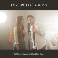 Love Me Like You Do_Tiffany Alvord,Chester See