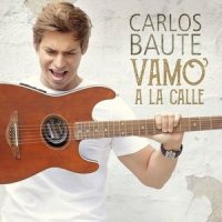 Vamo' a la calle_Carlos Baute
