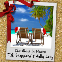 Christmas in Mexico_T.G. Sheppard,Kelly Lang