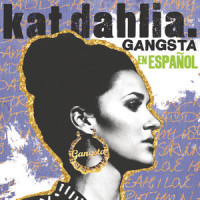Gangsta en Español_Kat Dahlia