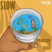 Slow(feat. D3va)_Phantom,D3va