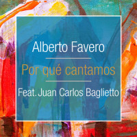 Por Qué Cantamos_Alberto Favero,Juan Carlos Baglietto