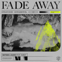 Fade Away_Matisse & Sadko,SMBDY