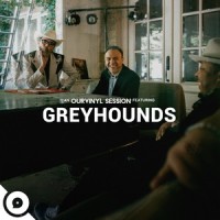 No Other Woman (OurVinyl Sessions)_Greyhounds,OurVinyl