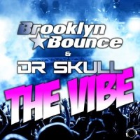 The Vibe_Brooklyn Bounce,Dr Skull
