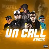 Un Call (feat. Yomo, Falo & Chyno Nyno)_Ñejo,Dalmata,Jowell,Yomo,Falo,Chyno Nyno