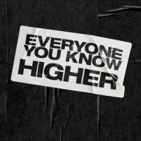 Higher_Everyone You Know