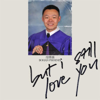 but I still love you (prod. Kashaka Beats, 1Mind)_Bohan Phoenix