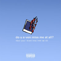 do u even miss me at all?_gianni & kyle