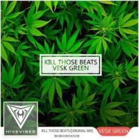 Kill those beats_VESK GREEN 青菜
