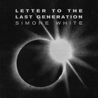 Letter to the Last Generation_Simone White