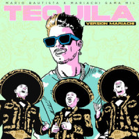 Tequila_Mario Bautista,Mariachi Gama 1000