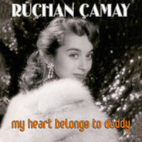 My Heart Belongs to Daddy_Rüçhan Çamay,Cole Porter