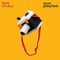 Never Going Back_Birds Of Tokyo