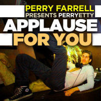 Applause For You_Perry Farrell