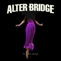 Pay No Mind_Alter Bridge