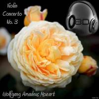 Violin Concerto No. 3 in G major, K. 216 - II. Adagio - Wolfgang Amadeus Mozart (8D Binaural Remastered - Music Therapy)_Wolfgang Amadeus Mozart