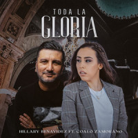 Toda La Gloria_Hillary Benavidez,Coalo Zamorano,Josue Pineda,Tito Martinez
