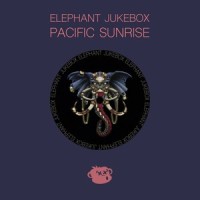 Pacific Sunrise_Elephant Jukebox,Earl,Majors