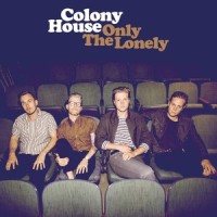 I Want It All_Colony House