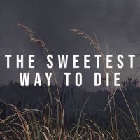 The Sweetest Way To Die_Tides From Nebula