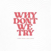 why dont we try(feat. Cris Lloyd)_Jimmy Ricks,Cris Lloyd