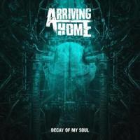Decay Of My Soul_Arriving Home