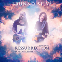 Ressurrection_Brunno Silva Oficial,ozielzinho